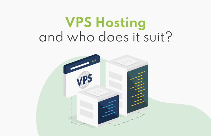VPS Hosting and who does it suit